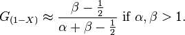 G_{(1-X)} \approx \frac{\beta - \frac{1}{2}}{\alpha+\beta-\frac{1}{2}}\text{ if } \alpha, \beta > 1.