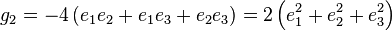 g_2 = -4 \left( e_1 e_2 + e_1 e_3 + e_2 e_3 \right) = 2 \left( e_1^2 + e_2^2 + e_3^2 \right)