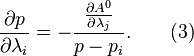  \frac{\partial p}{\partial\lambda_i} = -\frac{ \frac{\partial A^0}{\partial \lambda_j}}{ p - p_i}.\qquad (3)