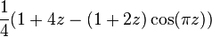 \frac{1}{4}(1 + 4z - (1 + 2z)\cos(\pi z))