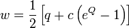 w = \frac{1}{2}\left[q + c\left( e^Q -1 \right) \right]