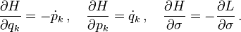 \frac{\partial H}{\partial q_k} =- \dot{p}_k \,, \quad \frac{\partial H}{\partial p_k} = \dot{q}_k \,, \quad \frac{\partial H}{\partial \sigma} = - {\partial L \over \partial \sigma} \,.