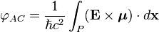 \varphi_{AC} = \frac{1}{\hbar c^2} \int_P (\mathbf{E}\times \boldsymbol \mu) \cdot d\mathbf{x}