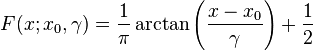 F(x; x_0,\gamma)=\frac{1}{\pi} \arctan\left(\frac{x-x_0}{\gamma}\right)+\frac{1}{2}