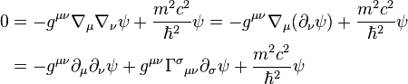 \begin{align}
0 & = - g^{\mu \nu} \nabla_{\mu} \nabla_{\nu} \psi + \dfrac {m^2 c^2}{\hbar^2} \psi = - g^{\mu \nu} \nabla_{\mu} (\partial_{\nu} \psi) + \dfrac {m^2 c^2}{\hbar^2} \psi \\
& = - g^{\mu \nu} \partial_{\mu} \partial_{\nu} \psi + g^{\mu \nu} \Gamma^{\sigma}{}_{\mu \nu} \partial_{\sigma} \psi + \dfrac {m^2 c^2}{\hbar^2} \psi
\end{align}