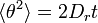  
\langle\theta^2\rangle = 2 D_r t  \!
