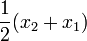 \frac{1}{2}(x_2 + x_1)