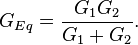 G_{Eq} = \frac{G_1 G_2}{G_1+G_2}.