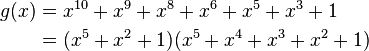 \begin{align}
g(x)&=x^{10}+x^9+x^8+x^6+x^5+x^3+1\\
    &=(x^5 + x^2 + 1)(x^5 + x^4 + x^3 + x^2 + 1)
\end{align}