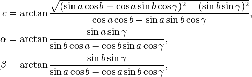 \begin{align}
c &= \arctan\frac
{\sqrt{(\sin a\cos b - \cos a \sin b \cos \gamma)^2 + (\sin b\sin\gamma)^2}}
{\cos a \cos b + \sin a\sin b\cos\gamma},\\
\alpha &= \arctan\frac
{\sin a\sin\gamma}
{\sin b\cos a - \cos b\sin a\cos\gamma},\\
\beta &= \arctan\frac
{\sin b\sin\gamma}
{\sin a\cos b - \cos a\sin b\cos\gamma},
\end{align}