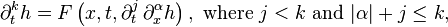  \partial_t^k h = F\left(x,t,\partial_t^j\,\partial_x^\alpha h \right),\text{ where }j<k\text{ and }|\alpha|+j\le k,\,