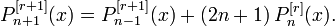 P_{n+1}^{[r+1]}(x) = P_{n-1}^{[r+1]}(x) + (2n+1)\,P_n^{[r]}(x).\,