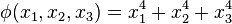 \phi(x_1, x_2, x_3) = x_1^4 + x_2^4 + x_3^4