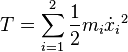 T = \sum_{i=1}^{2} \frac{1}{2} m_i \dot x_i{}^2