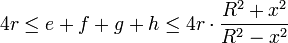 4r\le e+f+g+h \le 4r\cdot \frac{R^2+x^2}{R^2-x^2}