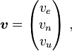 \boldsymbol{ v} = \begin{pmatrix} v_e \\ v_n \\ v_u \end{pmatrix}\ ,