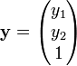  \mathbf{y} = \begin{pmatrix} y_{1} \\ y_{2} \\ 1 \end{pmatrix} 