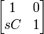 \begin{bmatrix} 1 & 0 \\ sC & 1 \end{bmatrix} 