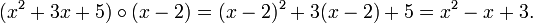 (x^2+3x+5)\circ(x-2)=(x-2)^2+3(x-2)+5=x^2-x+3.