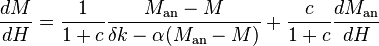  \frac{dM}{dH}=\frac{1}{1+c}\frac{M_\text{an}-M}{\delta k-\alpha(M_\text{an}-M)}+\frac{c}{1+c}\frac{dM_\text{an}}{dH} 