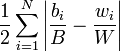 \frac{1}{2} \sum_{i=1}^N  \left| \frac{b_i}{B} - \frac{w_i}{W} \right| 