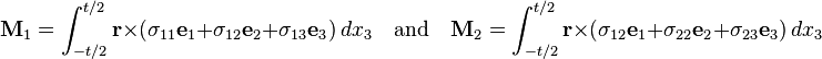 
   \mathbf{M}_1 = \int_{-t/2}^{t/2} \mathbf{r} \times (\sigma_{11} \mathbf{e}_1 + \sigma_{12} \mathbf{e}_2 + \sigma_{13} \mathbf{e}_3)\, dx_3 
   \quad \text{and} \quad 
   \mathbf{M}_2 = \int_{-t/2}^{t/2} \mathbf{r} \times (\sigma_{12} \mathbf{e}_1 + \sigma_{22} \mathbf{e}_2 + \sigma_{23} \mathbf{e}_3)\, dx_3 
 