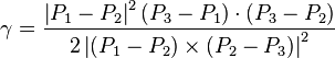 \gamma = \frac
{\left|P_1-P_2\right|^2 \left(P_3-P_1\right) \cdot \left(P_3-P_2\right)}
{2 \left|\left(P_1-P_2\right) \times \left(P_2-P_3\right)\right|^2}