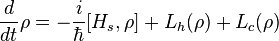 
\frac{d}{dt} \rho = -\frac{i}{\hbar}[H_s,\rho] + L_h (\rho)+L_c(\rho)
