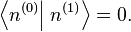  \left \lang n^{(0)} \right | \left. n^{(1)} \right \rang = 0.