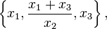 \left\{x_1, \frac{x_1 + x_3}{x_2},x_3 \right\},