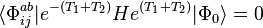 \langle {\Phi_{ij}^{ab}}\vert e^{-(T_1+T_2)}He^{(T_1+T_2)} \vert{\Phi_0}\rangle =0