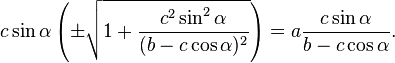 c \sin \alpha \left(\pm \sqrt{1+\frac{c^2\sin^2\alpha}{(b- c \cos \alpha)^2}} \right)=a \frac{c \sin \alpha}{b - c \cos \alpha}.