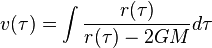 v(\tau )=\int {\frac {r(\tau )}{r(\tau )-2GM}}d\tau 