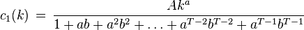 c_1(k) \, = \, \frac{Ak^a}{1+ab+a^2b^2+\ldots+a^{T-2}b^{T-2}+a^{T-1}b^{T-1}}