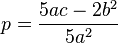 p = \frac{5ac-2b^2}{5a^2}