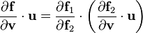 \frac{\partial \mathbf{f}}{\partial \mathbf{v}}\cdot\mathbf{u} =  \frac{\partial \mathbf{f}_1}{\partial \mathbf{f}_2}\cdot\left(\frac{\partial \mathbf{f}_2}{\partial \mathbf{v}}\cdot\mathbf{u} \right)