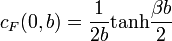 c_F(0,b)=\frac{1}{2b}\mathrm{tanh}\frac{\beta b}{2}