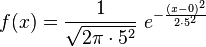 f(x) = \frac{1}{\sqrt{2\pi \cdot5^2}}  \ e^{ -\frac{(x-0)^2}{2 \cdot 5^2} }