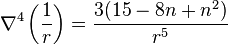 \nabla^4 \left({1\over r}\right)= {3(15-8n+n^2)\over r^5}