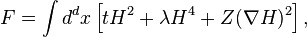 F= \int d^dx  \left[ t H^2 + \lambda H^4  + Z (\nabla H)^2 \right],