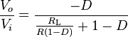 \frac{V_o}{V_i}=\frac{-D}{\frac{R_{\text{L}}}{R(1-D)}+1-D}