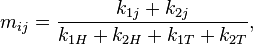 m_{ij} = \frac{k_{1j}+k_{2j}}{k_{1H}+k_{2H}+k_{1T}+k_{2T}},