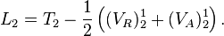  L_2 = T_2 - \frac{1}{2} \left( (V_R)^1_2 + (V_A)^1_2 \right).