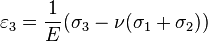 \varepsilon_3 = \frac{1}{E}(\sigma_3-\nu(\sigma_1+\sigma_2))