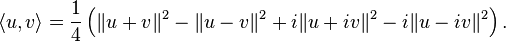 \langle u,v\rangle = \frac{1}{4}\left(\|u+v\|^2-\|u-v\|^2+i\|u+iv\|^2-i\|u-iv\|^2\right).