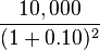 \frac{10,000}{(1+0.10)^2}