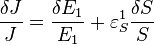  \frac{\delta J}{J} = \frac{\delta E_1}{E_1} + \varepsilon^{1}_S \frac{\delta S}{S} 