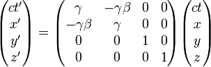 \begin{pmatrix} c t' \\ x' \\ y' \\ z' \end{pmatrix} = \begin{pmatrix} \gamma & - \gamma \beta & 0 & 0 \\ - \gamma \beta & \gamma & 0 & 0\\ 0 & 0 & 1 & 0 \\ 0 & 0 & 0 & 1  \end{pmatrix}\begin{pmatrix} c t \\ x \\ y \\ z \end{pmatrix}