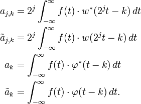 
\begin{align}
a_{j,k} & {} = 2^j \int_{-\infty}^\infty f(t) \cdot w^*(2^j t - k) \, dt \\
\tilde{a}_{j,k} & {} = 2^j \int_{-\infty}^\infty f(t) \cdot w(2^j t - k) \, dt \\
a_k & {} = \int_{-\infty}^\infty f(t) \cdot \varphi^*(t - k) \, dt \\
\tilde{a}_k & {} = \int_{-\infty}^\infty f(t) \cdot \varphi(t - k) \, dt.
\end{align}
