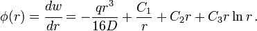 
  \phi(r) = \cfrac{d w}{d r} = -\frac{qr^3}{16D} + \frac{C_1}{r} + C_2 r + C_3 r \ln r \,.
